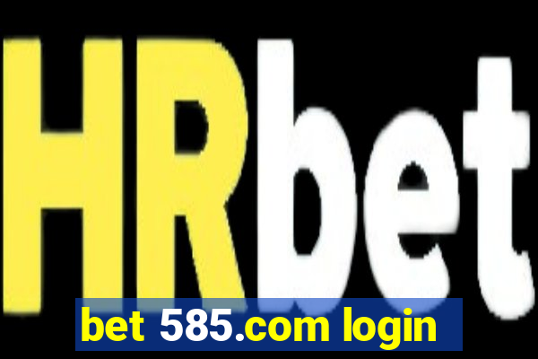 bet 585.com login